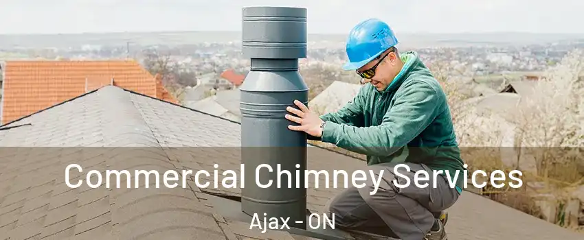 Commercial Chimney Services Ajax - ON