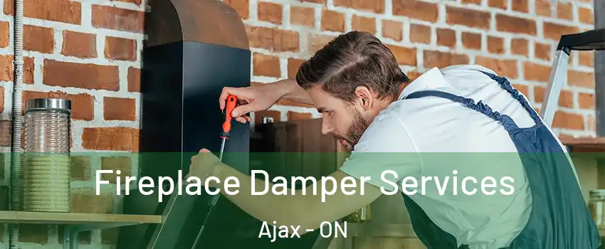 Fireplace Damper Services Ajax - ON